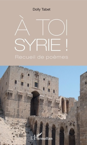 Emprunter À toi Syrie !. Recueil de poèmes livre