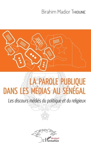Emprunter La parole publique dans les médias au sénégal. Les discours médiés du politique et du religieux livre