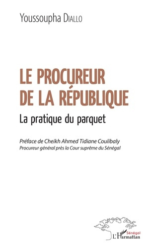 Emprunter Le procureur de la République. La pratique du parquet livre
