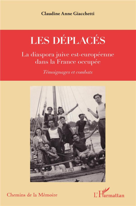 Emprunter Les déplacés. La diaspora juive est-européenne dans la France occupée. Témoignages et combats livre