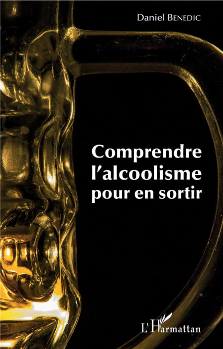 Emprunter Comprendre l'alcoolisme pour en sortir livre