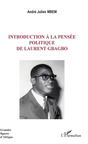Emprunter Introduction à la pensée politique de Laurent Gbagbo livre