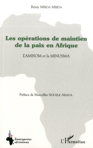 Emprunter Les opérations de maintien de la paix en Afrique. L'AMISOM et la MINUSMA livre