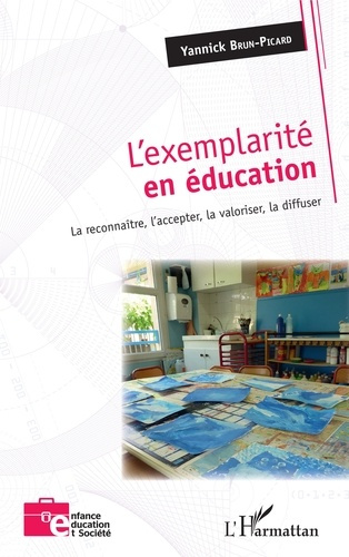 Emprunter L'exemplarité en éducation. La reconnaître, l'accepter, la valoriser, la diffuser livre