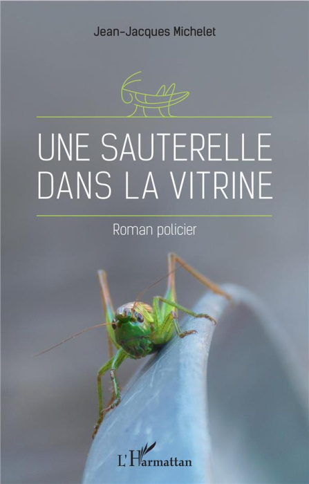 Emprunter Une sauterelle dans la vitrine livre