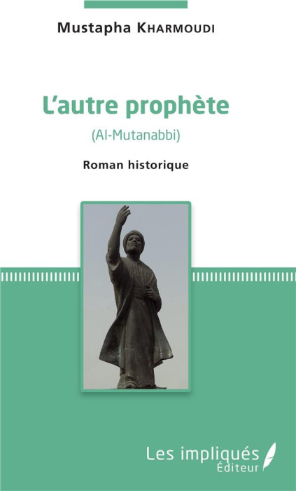 Emprunter L'autre prophète (Al-Mutanabbi). Roman historique livre