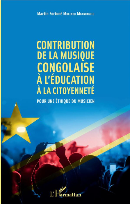 Emprunter Contribution de la musique congolaise à l'éducation à la citoyenneté. Pour une éthique du musicien livre