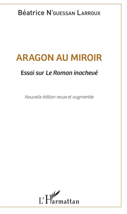 Emprunter Aragon au miroir. Essai sur Le Roman inachevé, Edition revue et augmentée livre