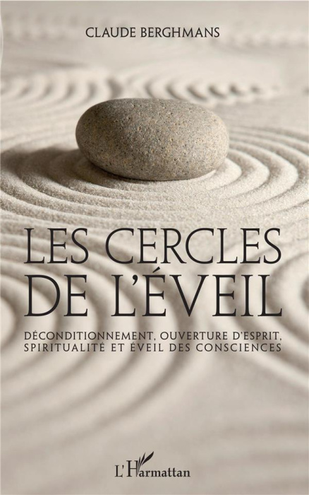 Emprunter Les cercles de l'éveil. Déconditionnement, ouverture d'esprit, spiritualité et éveil des consciences livre