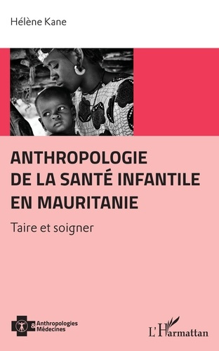 Emprunter Anthropologie de la santé infantile en Mauritanie livre