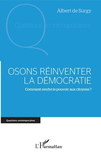 Emprunter Osons réinventer la démocratie. Comment rendre le pouvoir aux citoyens ? livre