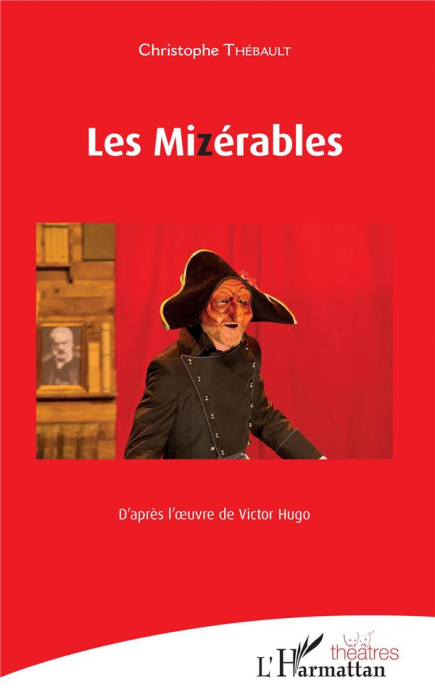 Emprunter Les Mizérables. D'après l'oeuvre de Victor Hugo livre