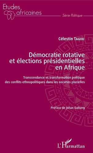 Emprunter Démocratie rotative et élections présidentielles en Afrique. Transcendance et transformation politiq livre