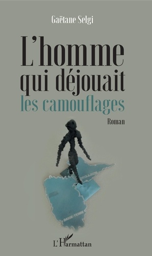 Emprunter L'homme qui déjouait les camouflages livre