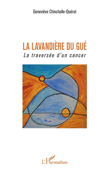 Emprunter La lavandière du gué. La traversée d'un cancer livre