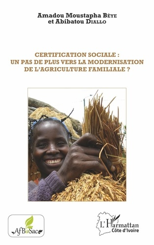 Emprunter Certification sociale : un pas de plus vers la modernisation de l'agriculture familiale ? livre