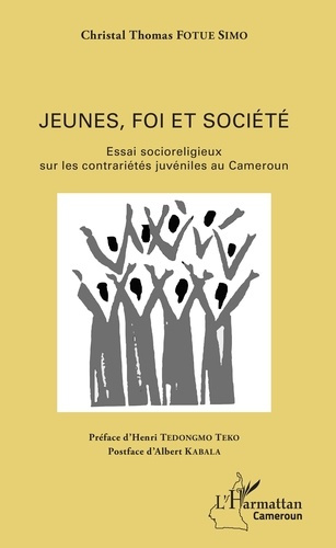 Emprunter Jeunes, foi et société. Essai socioreligieux sur les contrariétés juvéniles au Cameroun livre