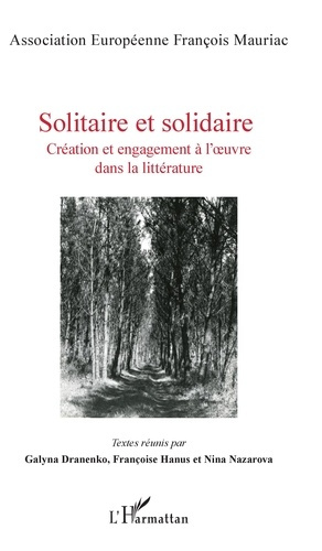 Emprunter Solitaire et solidaire. Création et engagement à l'oeuvre dans la littérature livre