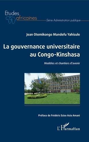Emprunter La gouvernance universitaire au Congo-Kinshasa. Modèles et chantiers d'avenir livre