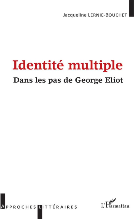 Emprunter Identité multiple. Dans les pas de George Eliot livre