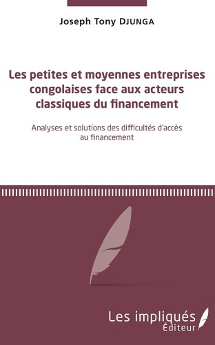 Emprunter Les petites et moyennes entreprises congolaises face aux acteurs classiques du financement. Analyses livre
