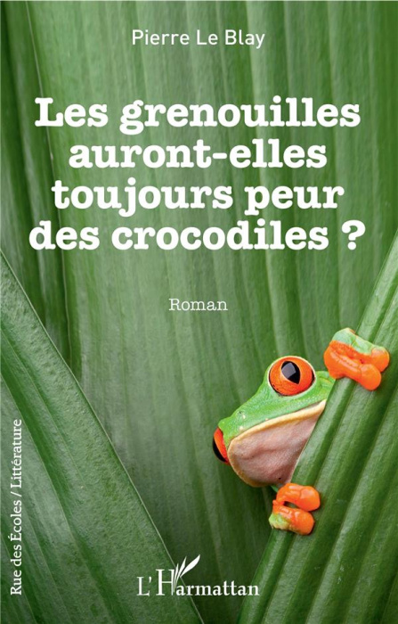 Emprunter Les grenouilles auront-elles toujours peur des crocodiles livre