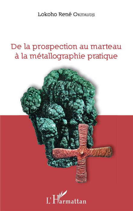 Emprunter De la prospection au marteau à la métallographie pratique livre