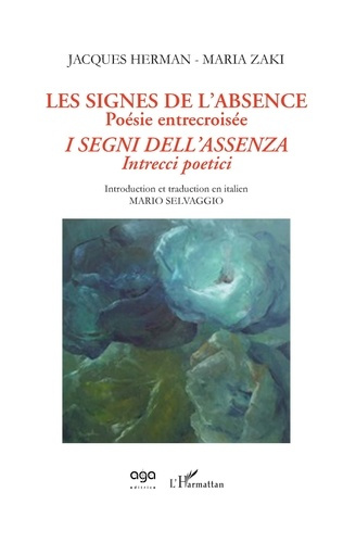 Emprunter Les signes de l'absence, poésie entrecroisée. I segni dell'assenza, intrecci poetici, Edition biling livre