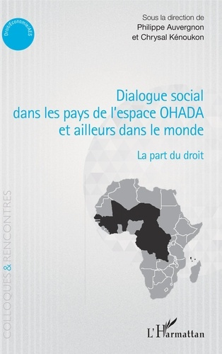 Emprunter Dialogue social dans les pays de l'espace OHADA et ailleurs dans le monde. La part du droit livre