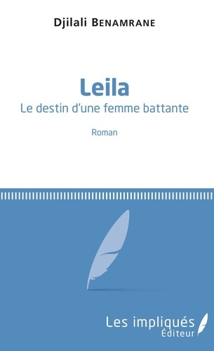 Emprunter Leila. Le destin d'une femme battante livre