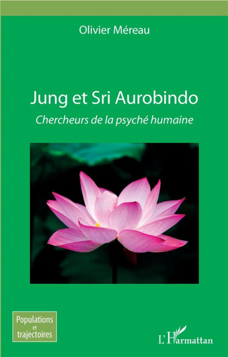 Emprunter Jung et Sri Aurobindo. Chercheurs de la psyché humaine livre