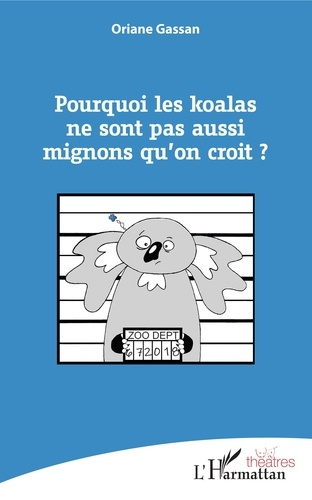 Emprunter Pourquoi les koalas ne sont pas aussi mignons qu'on croit ? livre