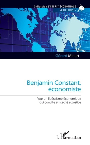 Emprunter Benjamin Constant, économiste. Pour un libéralisme économique qui concilie efficacité et justice livre