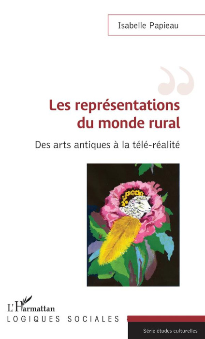 Emprunter Les représentations du monde rural. Des arts antiques à la télé-réalité livre