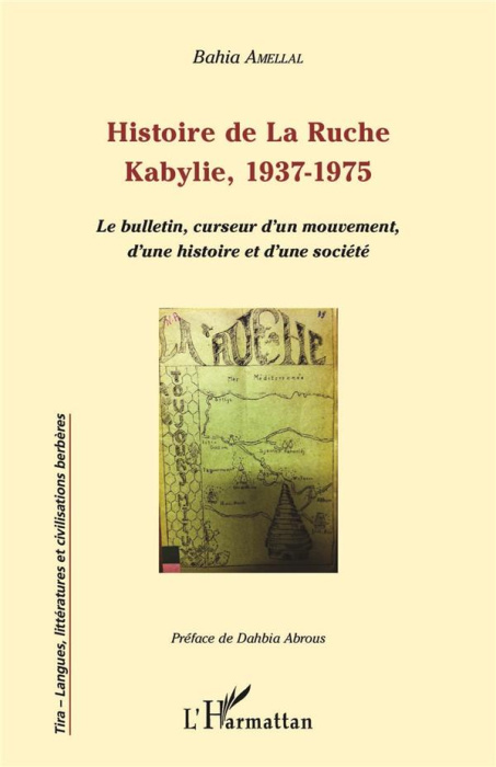 Emprunter Histoire de La Ruche, Kabylie, 1937-1975. Le bulletin, curseur d'un mouvement, d'une histoire et d'u livre