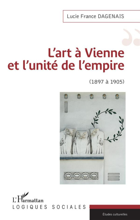 Emprunter L'art à Vienne et l'unité de l'empire (1897 à 1905) livre