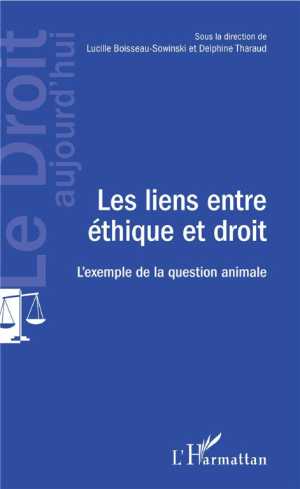 Emprunter Les liens entre éthique et droit. L'exemple de la question animale livre
