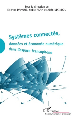 Emprunter Systèmes connectés, données et économie numérique dans l'espace francophone livre