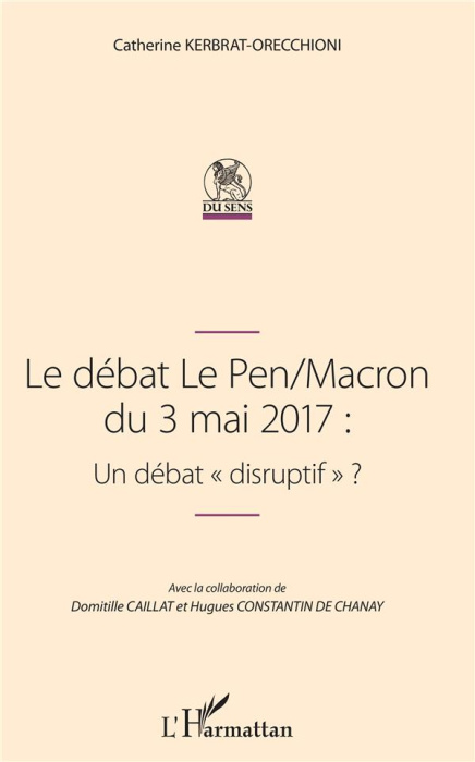 Emprunter Le débat Le Pen/Macron du 3 mai 2017. Un débat