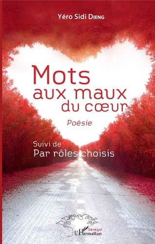 Emprunter Mots aux maux du coeur. Suivi de Par rôles choisis livre