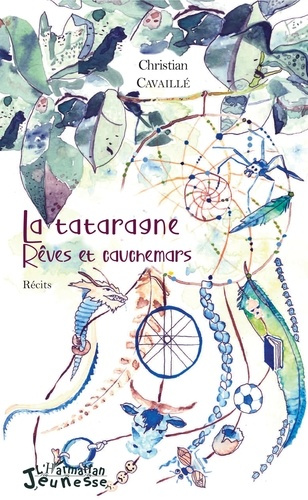 Emprunter La tataragne. Rêves et cauchemars livre
