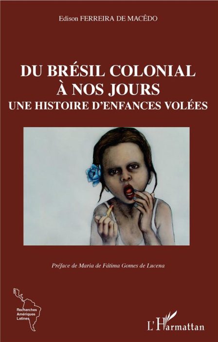 Emprunter Du Brésil colonial à nos jours. Une histoire d'enfances volées livre