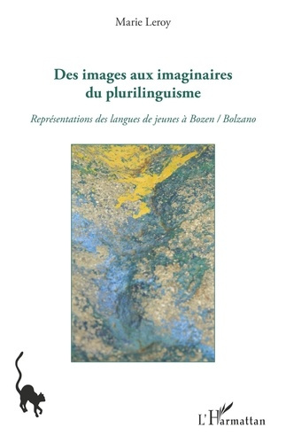 Emprunter Des images aux imaginaires du plurilinguisme. Représentations des langues de jeunes à Bozen / Bolzan livre