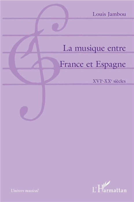 Emprunter La musique entre France et Espagne. XVIe-XXe siècles livre