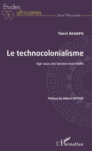 Emprunter Le technocolonialisme. Agir sous une tension essentielle livre