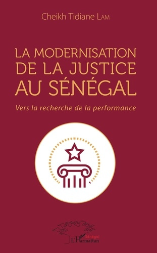 Emprunter La modernisation de la justice au Sénégal. Vers la recherche de la performance livre
