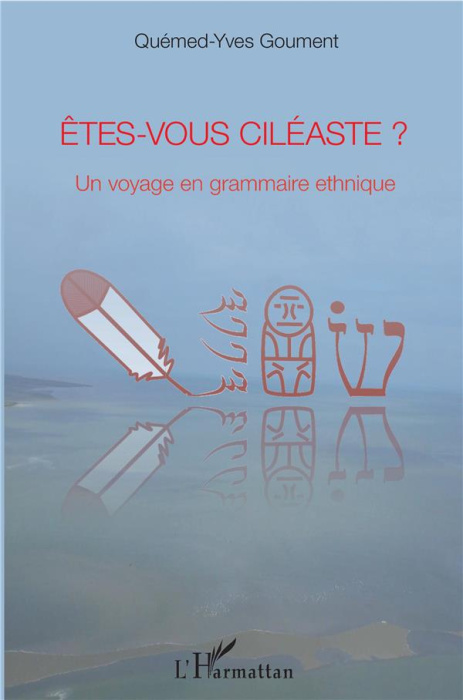 Emprunter Etes-vous ciléaste ? Un voyage en grammaire ethnique livre