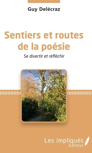 Emprunter Sentiers et routes de la poésie. Se divertir et réfléchir livre