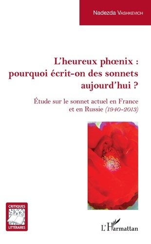 Emprunter L'Heureux phoenix : pourquoi écrit-on des sonnets aujourd'hui ? Etude sur le sonnet actuel en France livre