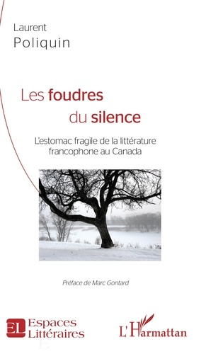 Emprunter Les foudres du silence. L'estomac fragile de la littérature francophone au Canada livre